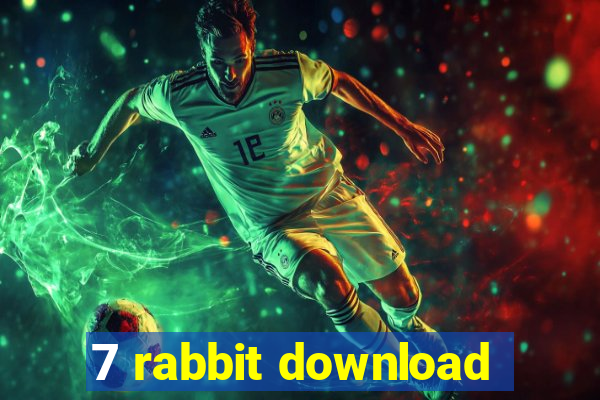 7 rabbit download